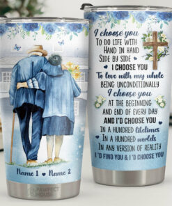 I Choose You To Love With My Whole Being Unconditionally - Personalized Tumbler - Gift For Couple, Husband Wife, Anniversary, Engagement, Wedding, Marriage Gift