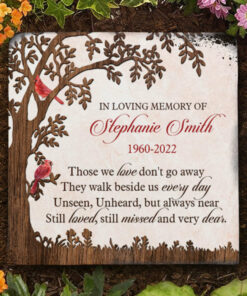 Those We Love Don't Go Away They Walk Beside Us Every Day - Personalized Memorial Stone, Human Grave Marker - Memorial Gift, Sympathy Gift