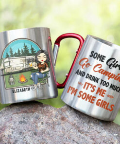 Some Girls Go Camping & Drink To Much - Personalized Carabiner Camping Mug - Gift For Camping Lovers